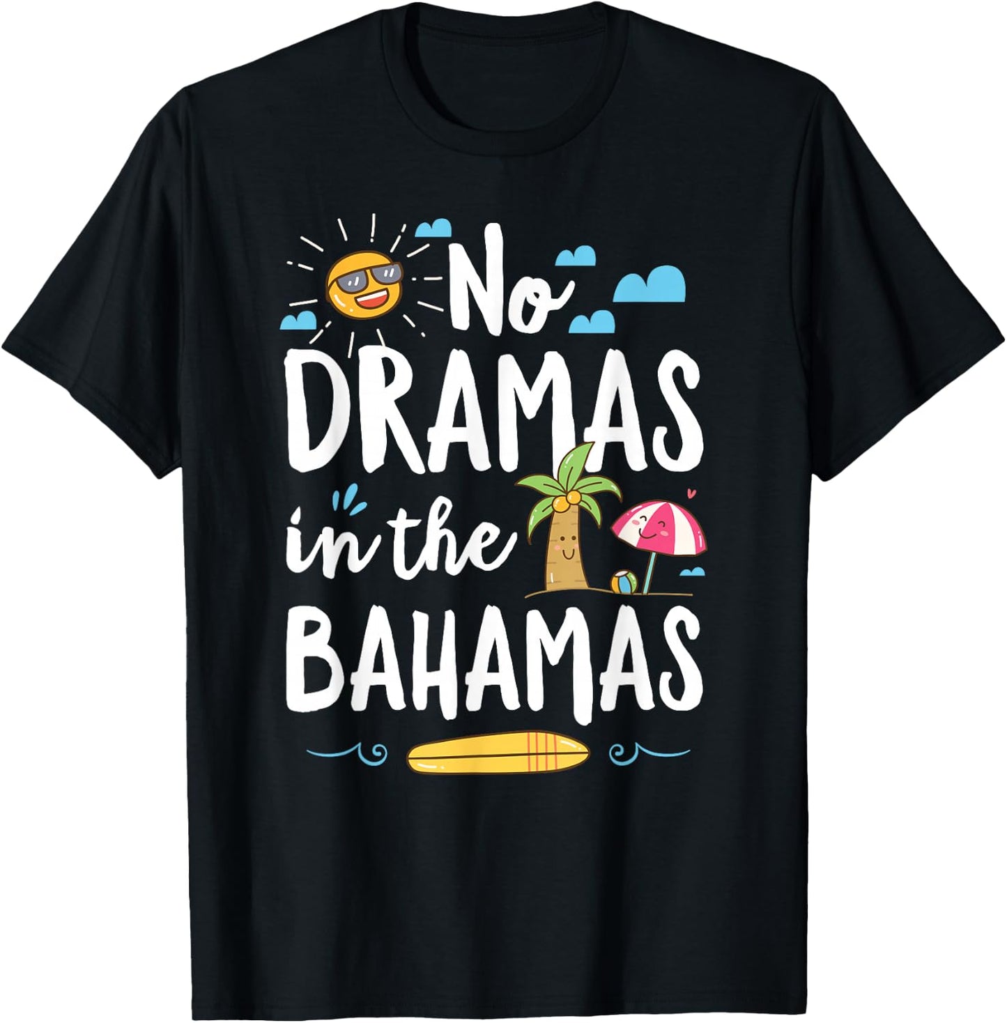No Dramas in Bahamas Summer Vacation Beach Gift T-Shirt - T-Shirt | Black