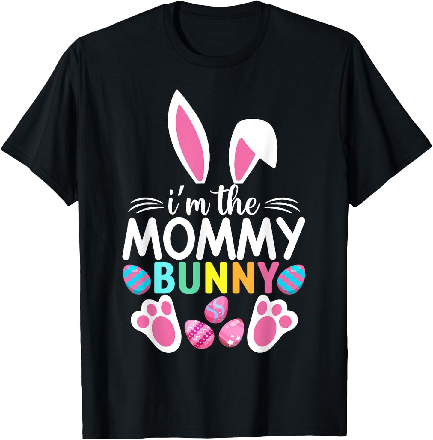 I'm The Mommy Bunny Easter Party Mother Family Matching T-Shirt - T-Shirt | Black
