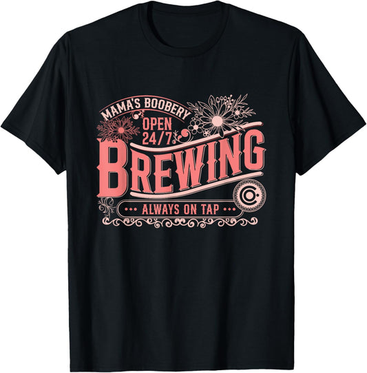 Mama Boobery Brewery Brewing Co New Mom Funny Breast feeding T-Shirt - T-Shirt | Black