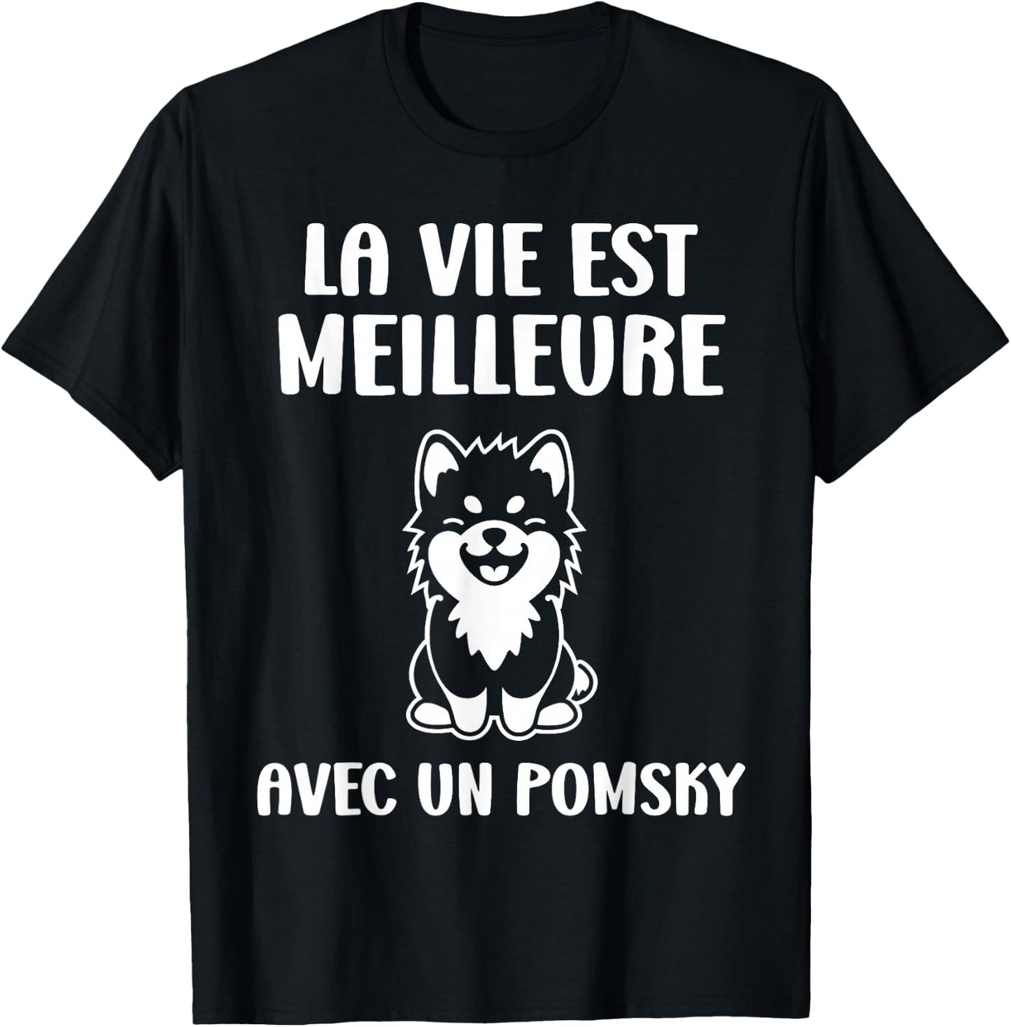 Funny Cute Dog Life Is Better With A Pomsky T-Shirt - T-Shirt | Black