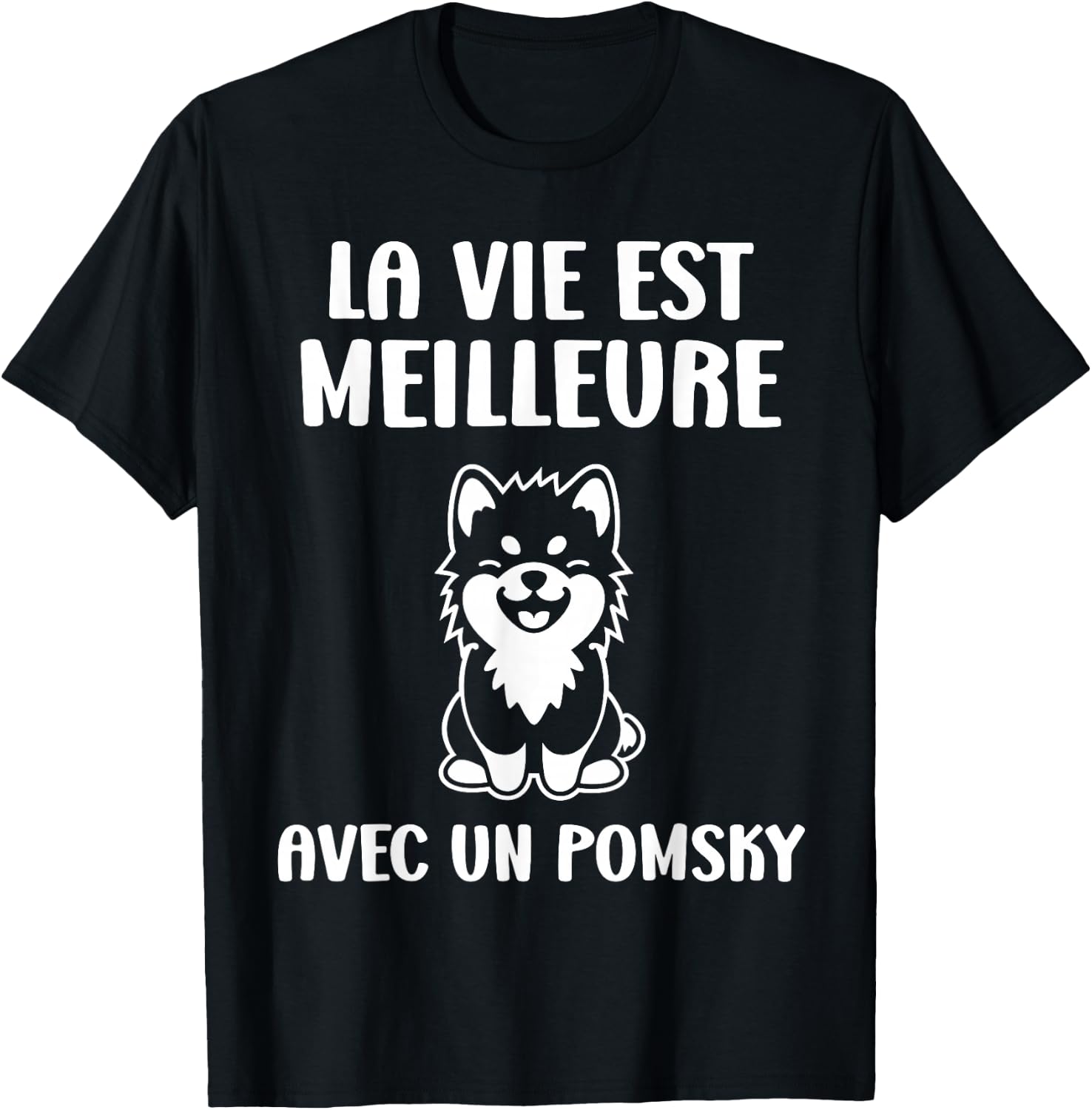 Funny Cute Dog Life Is Better With A Pomsky T-Shirt - T-Shirt | Black