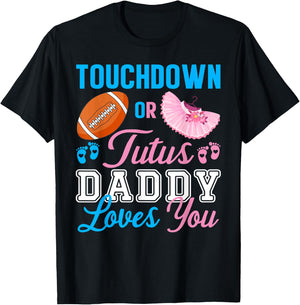 Touchdowns or Tutus Daddy Loves You Pregnancy Family Secret T-Shirt - T-Shirt | Black