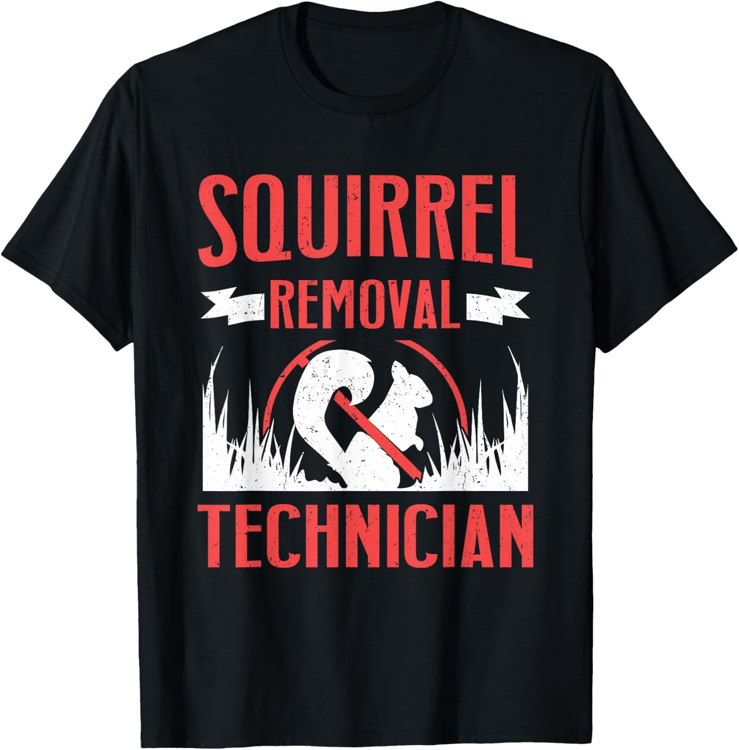 Squirrel Removal Technician T-Shirt - T-Shirt | Black