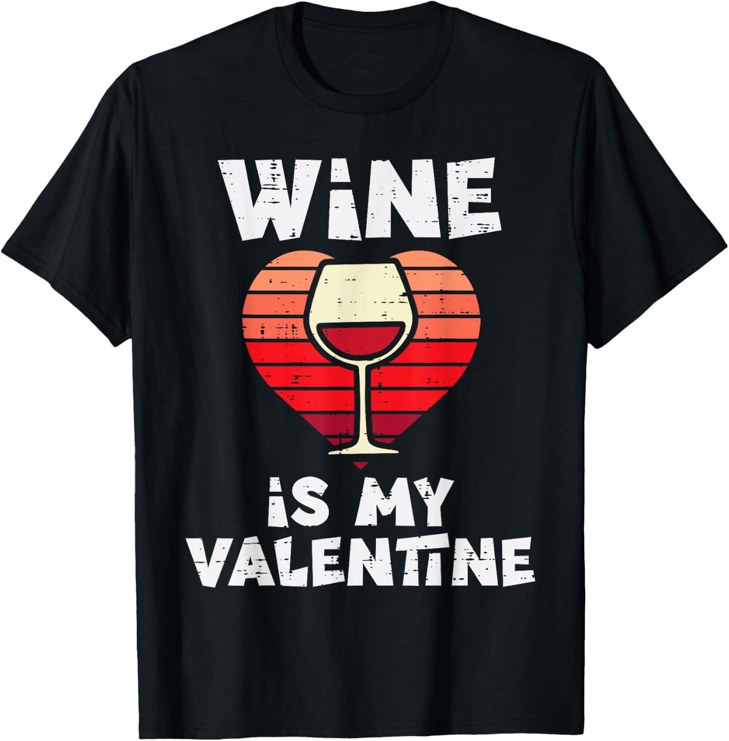 Wine Is My Valentine Funny Valentines Day Women T-Shirt - T-Shirt | Black