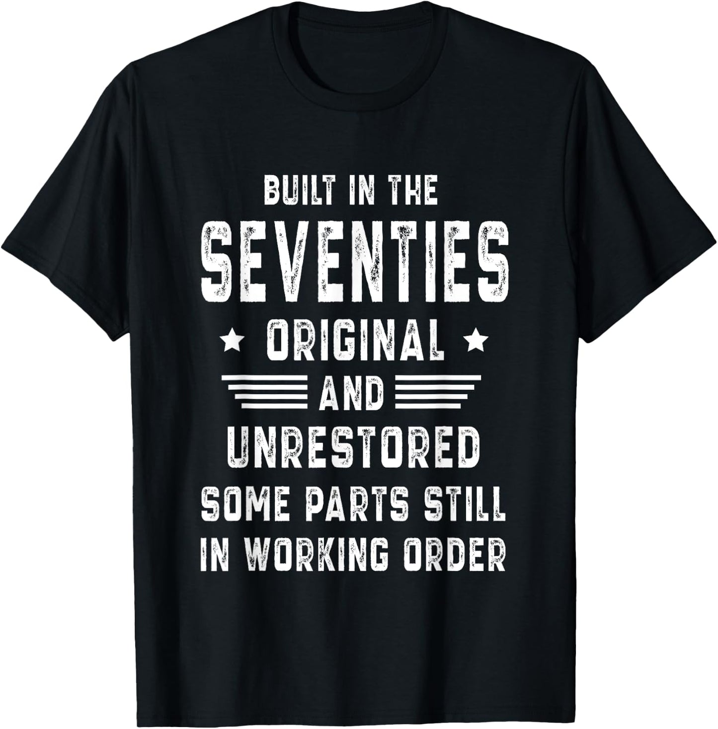70s Built In The Seventies Original Unrestored 50th Birthday T-Shirt - T-Shirt | Black