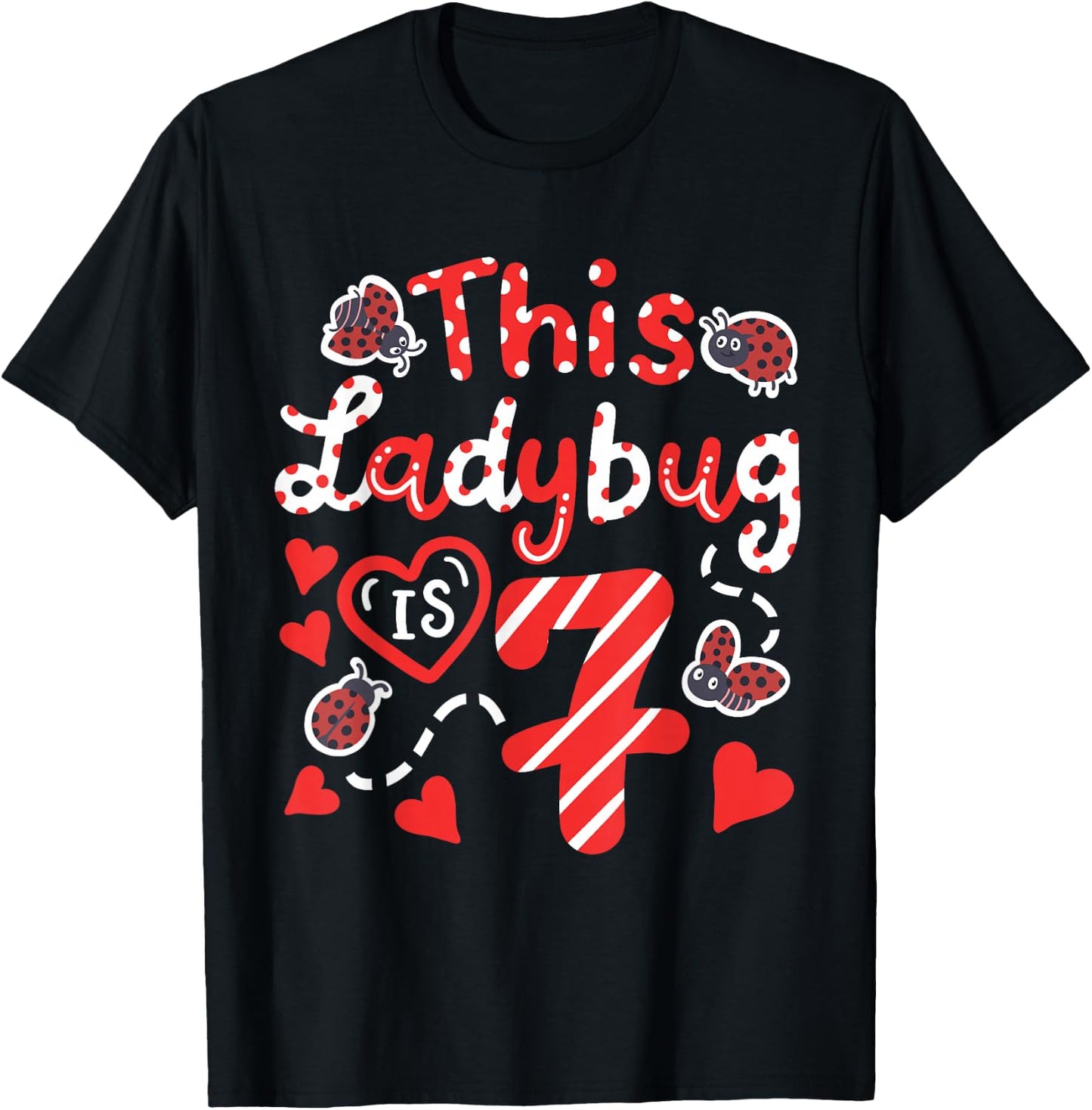 This Ladybug is 7 Years Old 7th Birthday Girl Family Ladybug T-Shirt - T-Shirt | Black