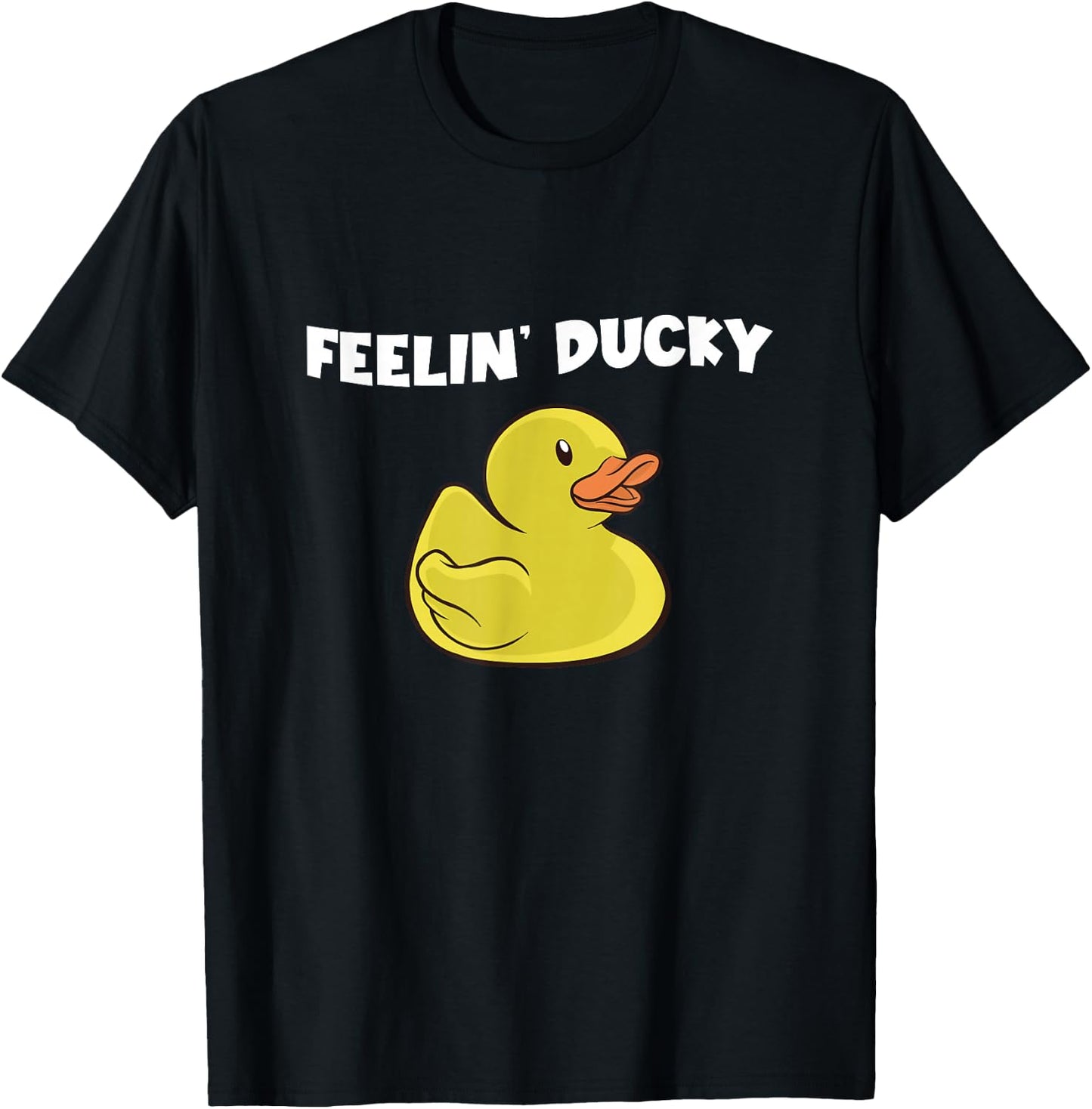 Feelin' Ducky Rubber Duckie Rubber Ducky Rubber Duck T-Shirt - T-Shirt | Black