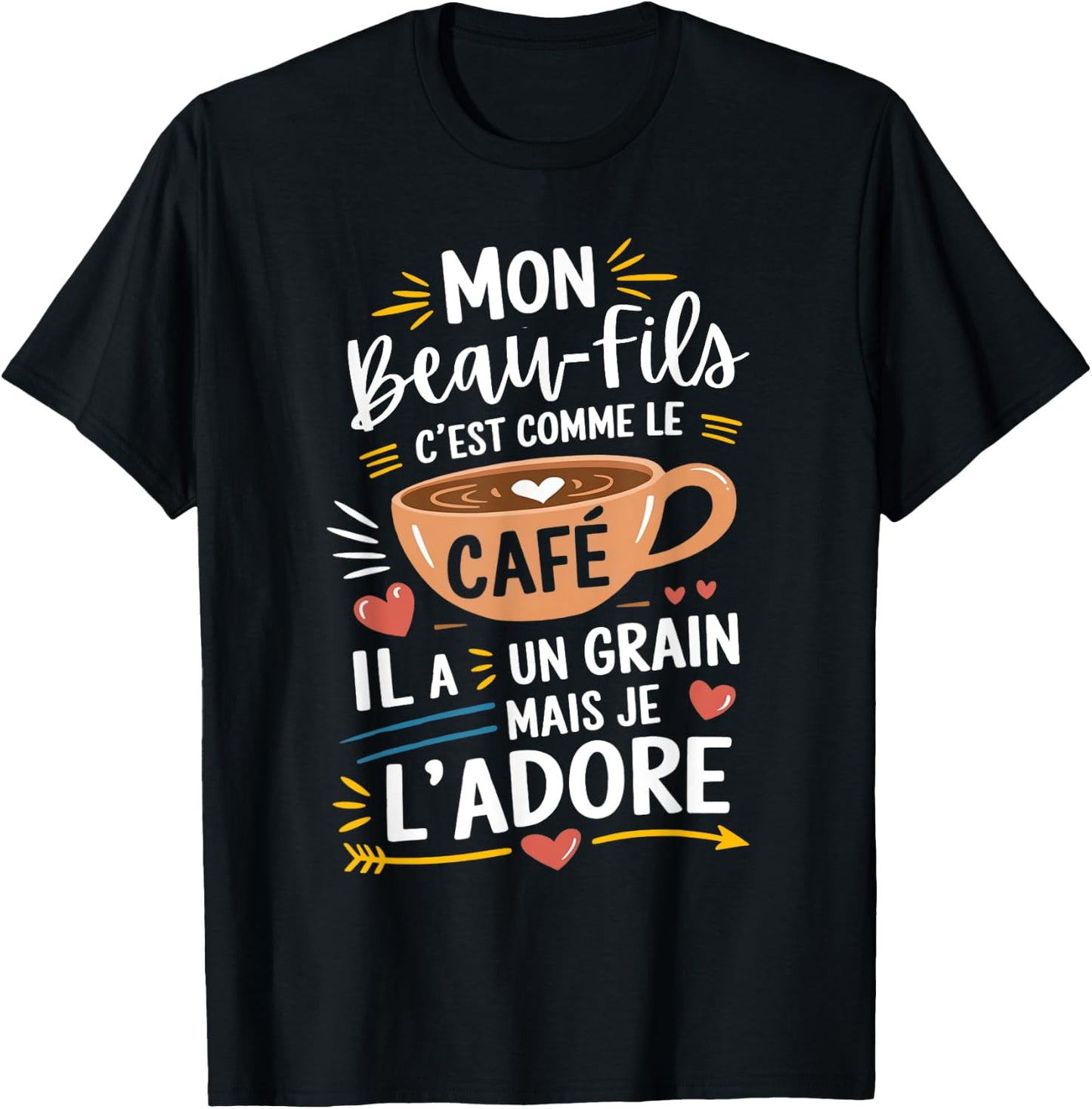 Mon Beau-Fils Comme le Café – Gift Humour Coffee , Black, S T-Shirt - T-Shirt | Black