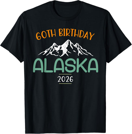 60th Birthday Alaska Cruise 2026 Matching Group Vacation T-Shirt - T-Shirt | Black