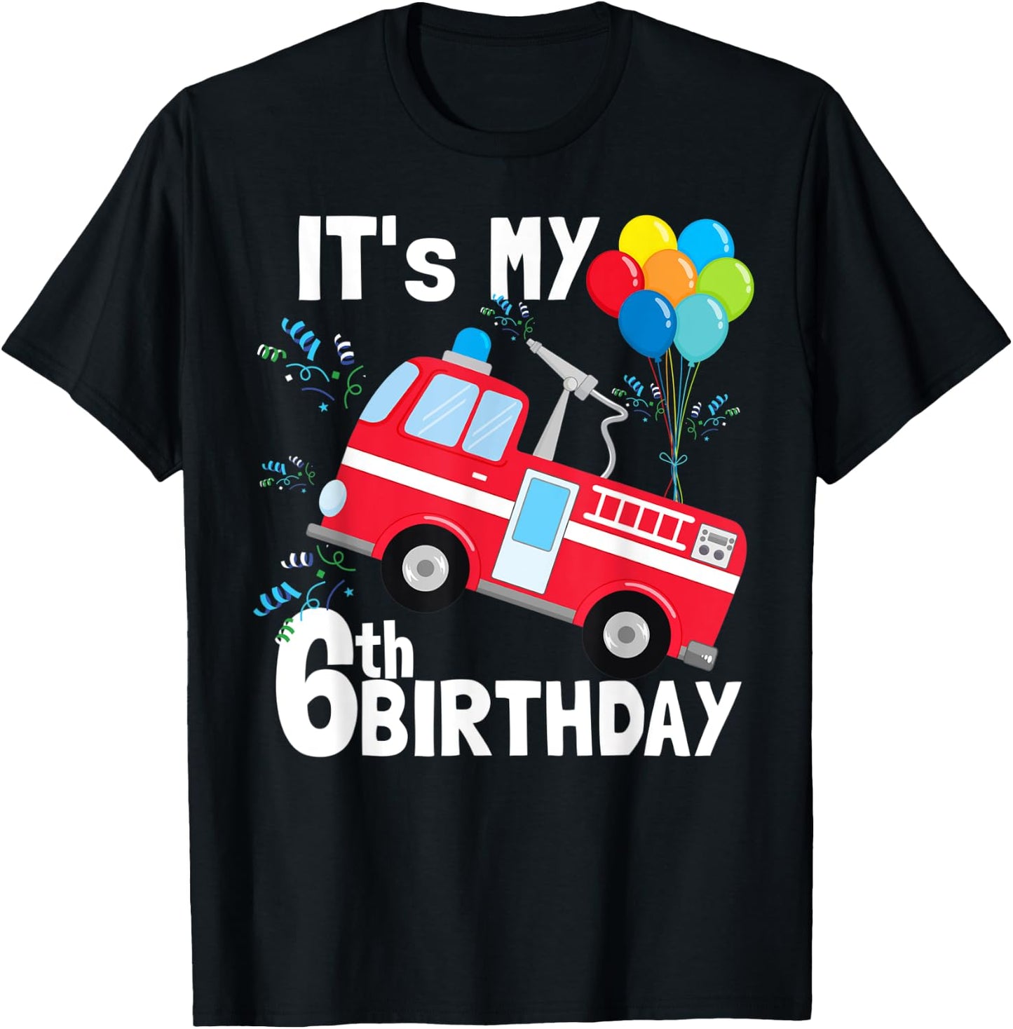 It's My 6th Birthday Fire Truck 6 Birthday Boy Gift T-Shirt - T-Shirt | Black