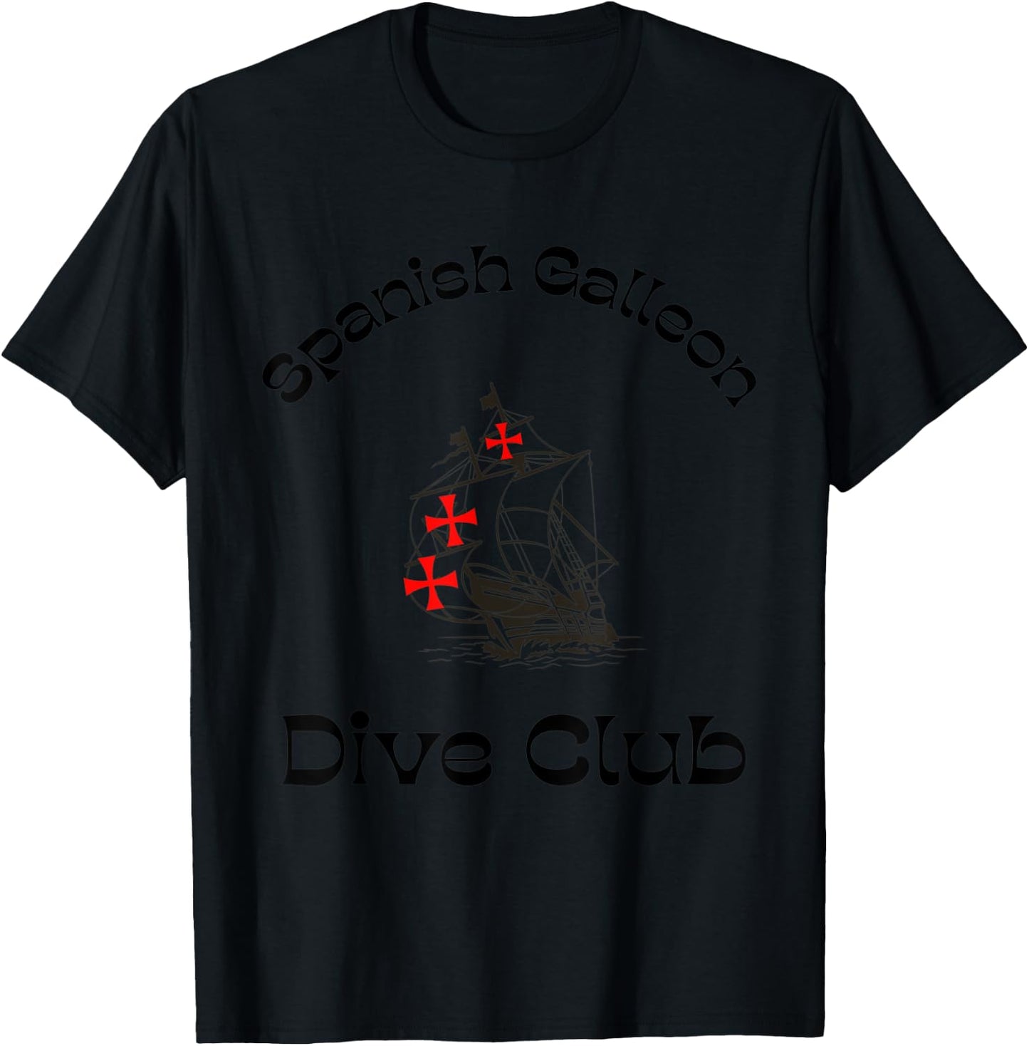 Spanish Galleon Diving Sail Boat Club Novelty T-Shirt - T-Shirt | Black