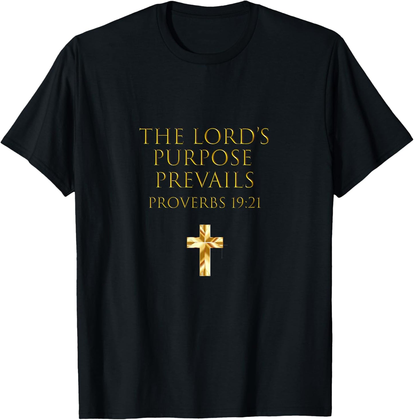 Proverbs 19:21 Bible Verse The Lord's Purpose Prevails T-Shirt - T-Shirt | Black