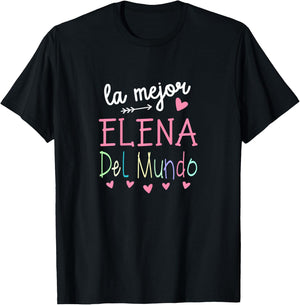 Elena Name Gift - The World's Best Elena T-Shirt - T-Shirt | Black