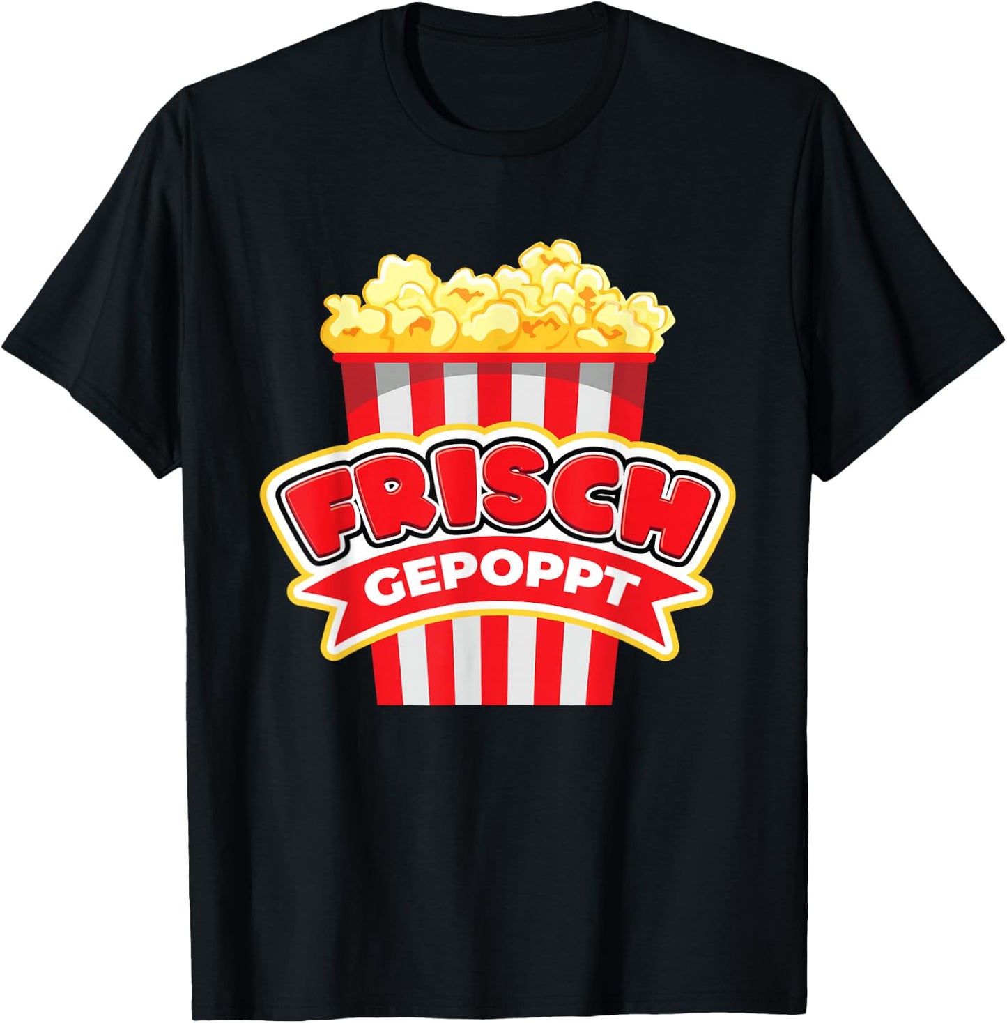 Frisch Gepoppt I Funny Sexy Popcorn Sarcasm Irony Fun , black T-Shirt - T-Shirt | Black
