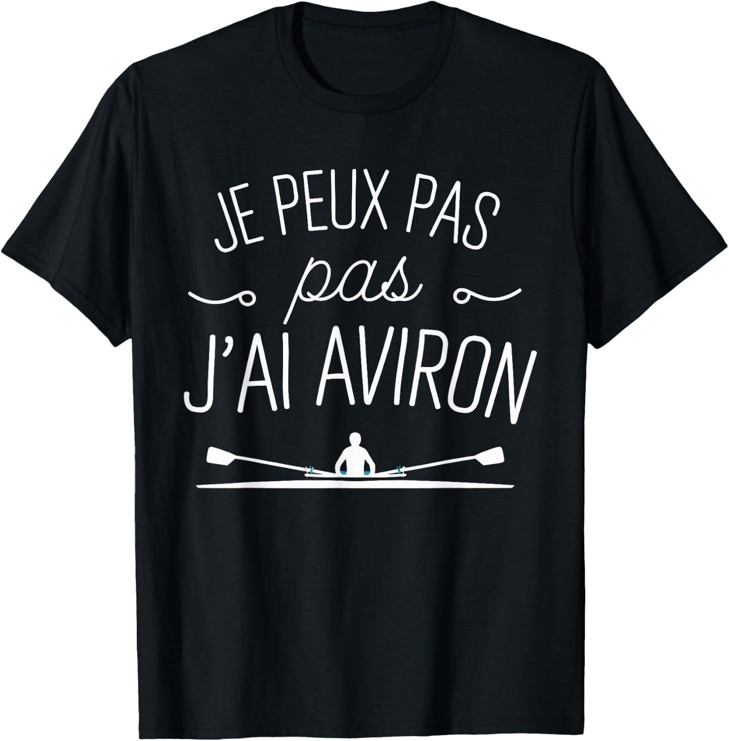 Je Peux Pas J'ai Rowing Funny Rowing , Black, S T-Shirt - T-Shirt | Black