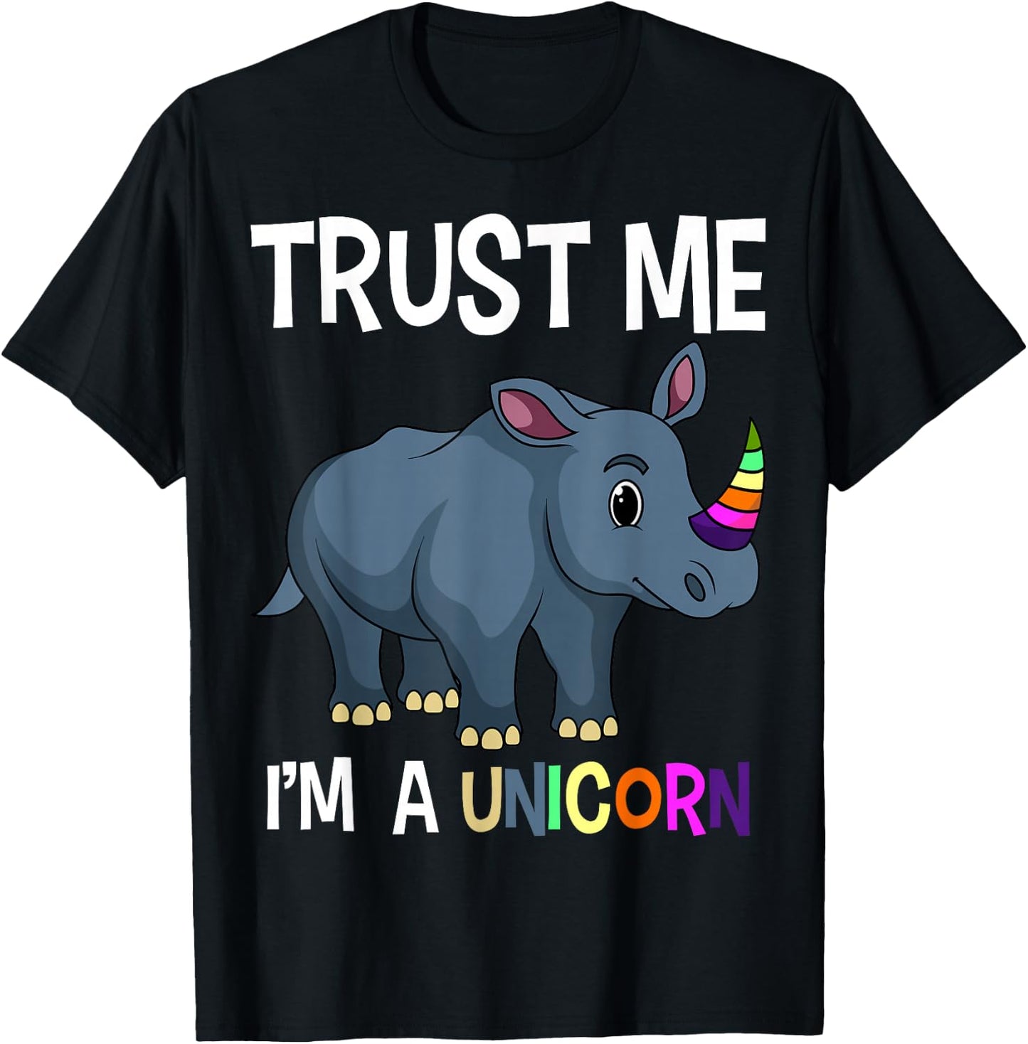 Trust Me I'm A Unicorn Funny Chubby Rhino Rhinoceros Unicorn T-Shirt - T-Shirt | Black