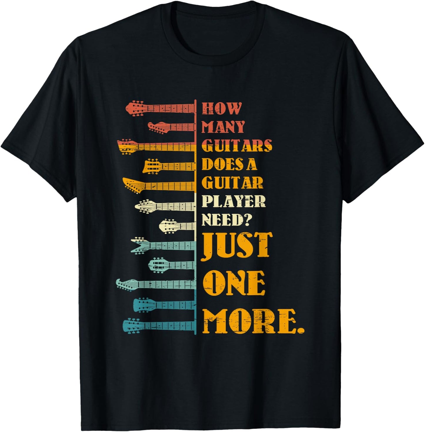 How Many Guitars Does A Player Need? Just One More Bands Top T-Shirt - T-Shirt | Black