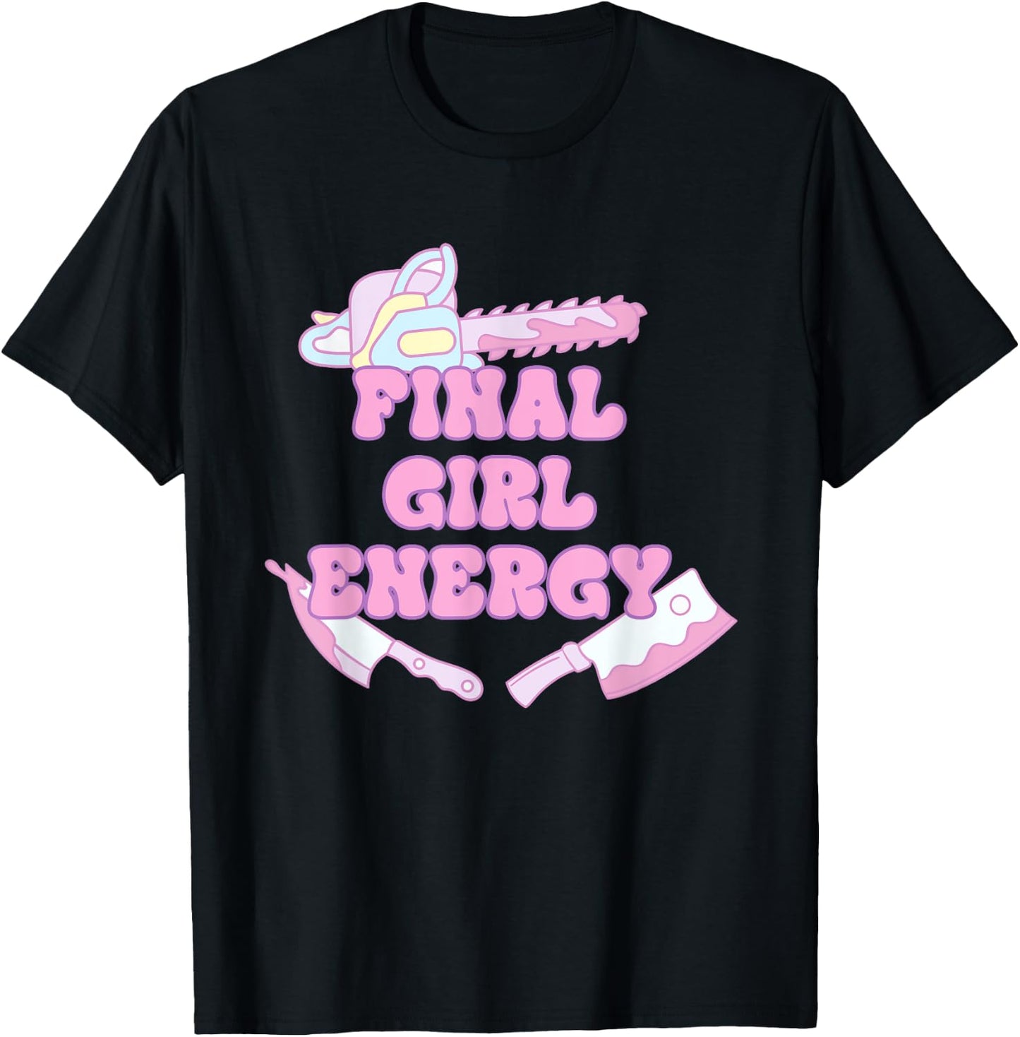 Final Girl Energy Funny Apparel T-Shirt - T-Shirt | Black