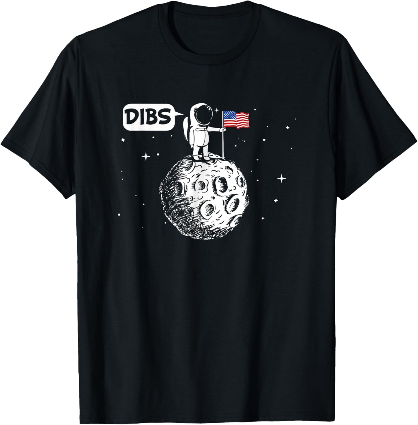 DIBS Flag On Moon Astronaut Space T-Shirt - T-Shirt | Black