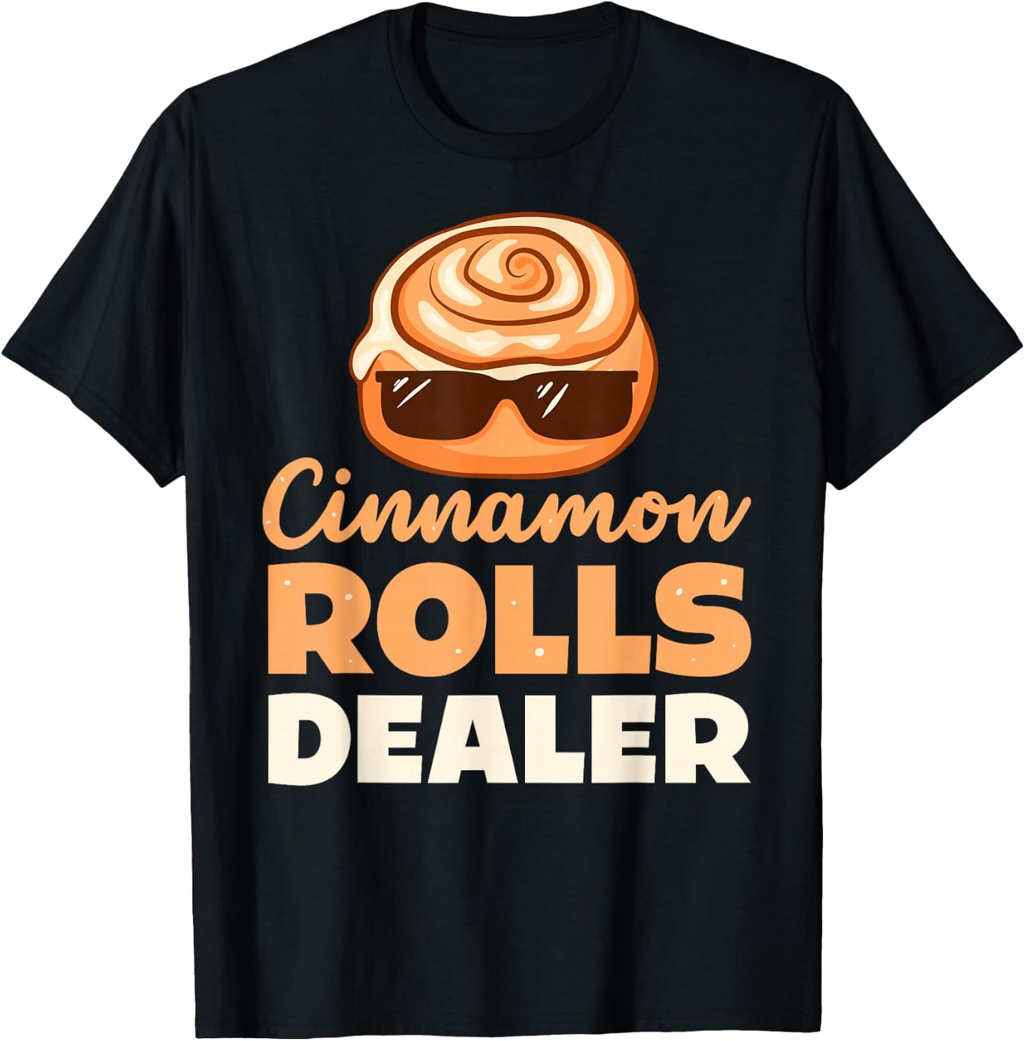 Cinnamon Rolls Dealer Cinnamon Roll T-Shirt - T-Shirt | Black