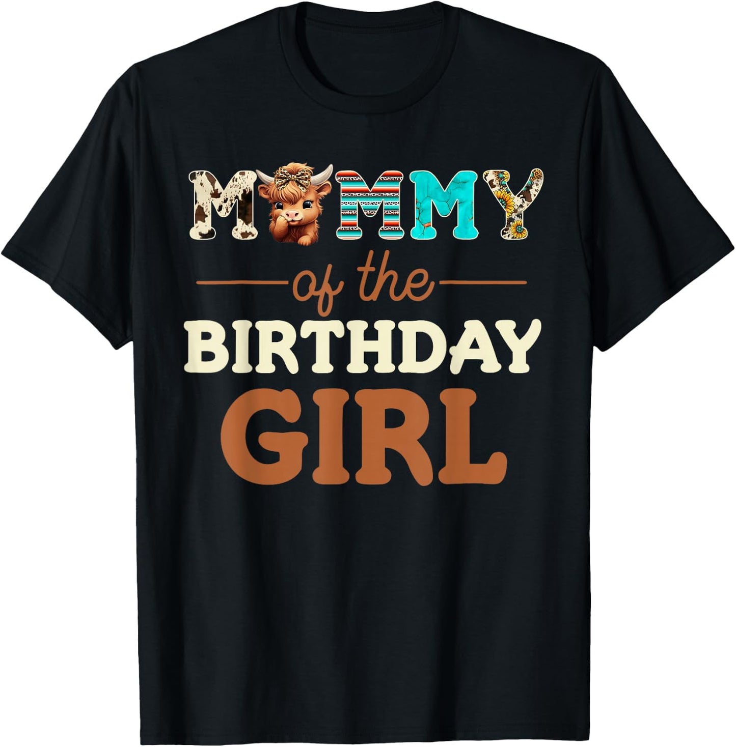 Mommy of The Birthday Girl Highland Cow Print First Bday T-Shirt - T-Shirt | Black