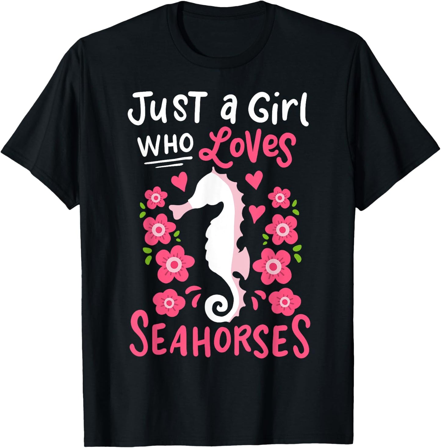 Seahorse Just A Girl Who Loves Seahorses Gift T-Shirt - T-Shirt | Black