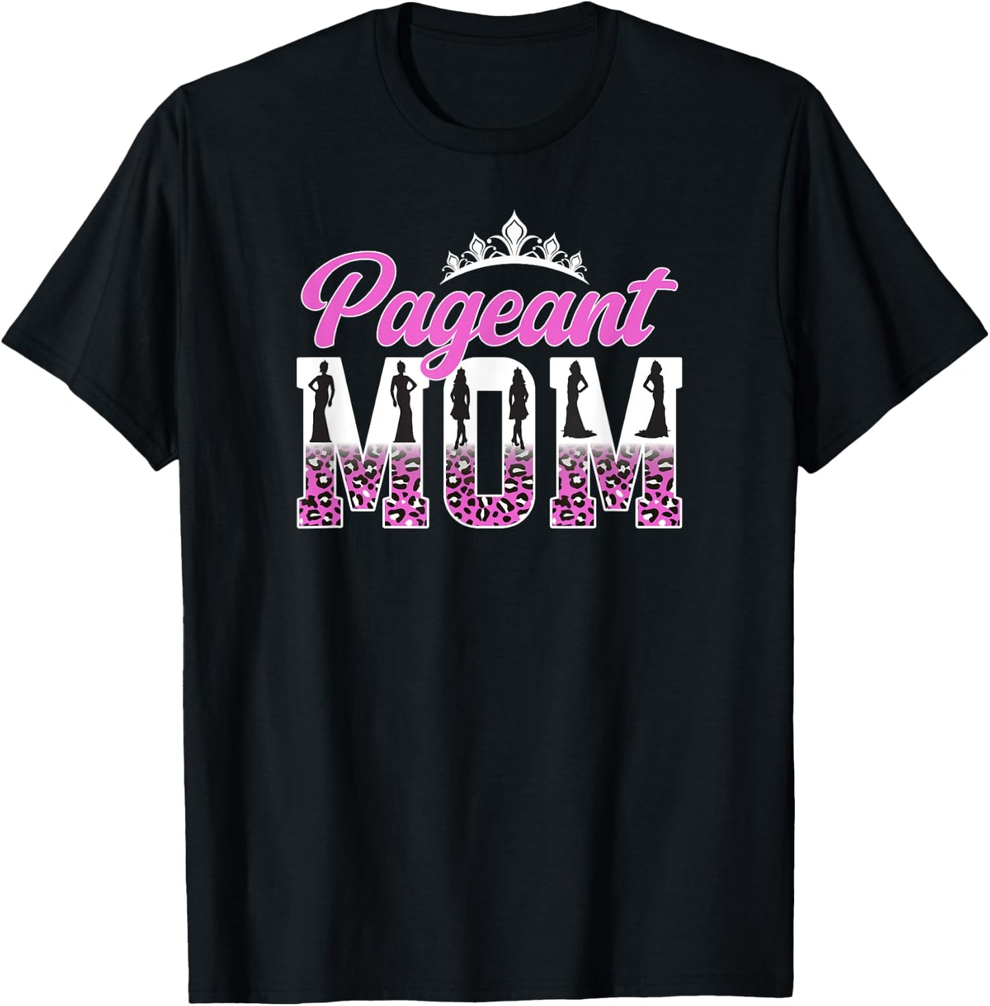 Pageant Mom Leopard Pageant Mother Pageant Mama T-Shirt - T-Shirt | Black
