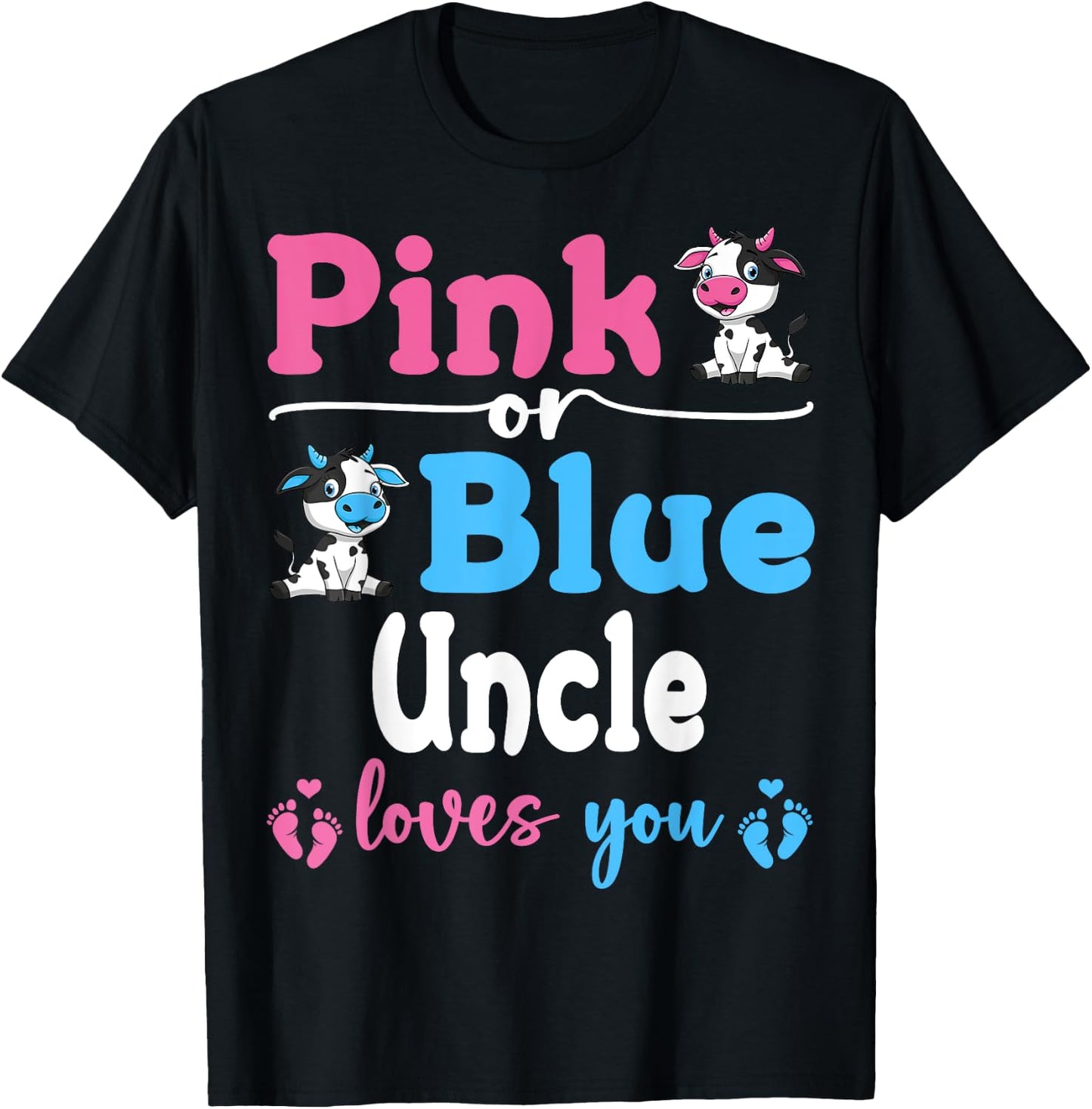 Pink Or Blue Uncle Loves You Cow Gender Reveal Baby Shower T-Shirt - T-Shirt | Black