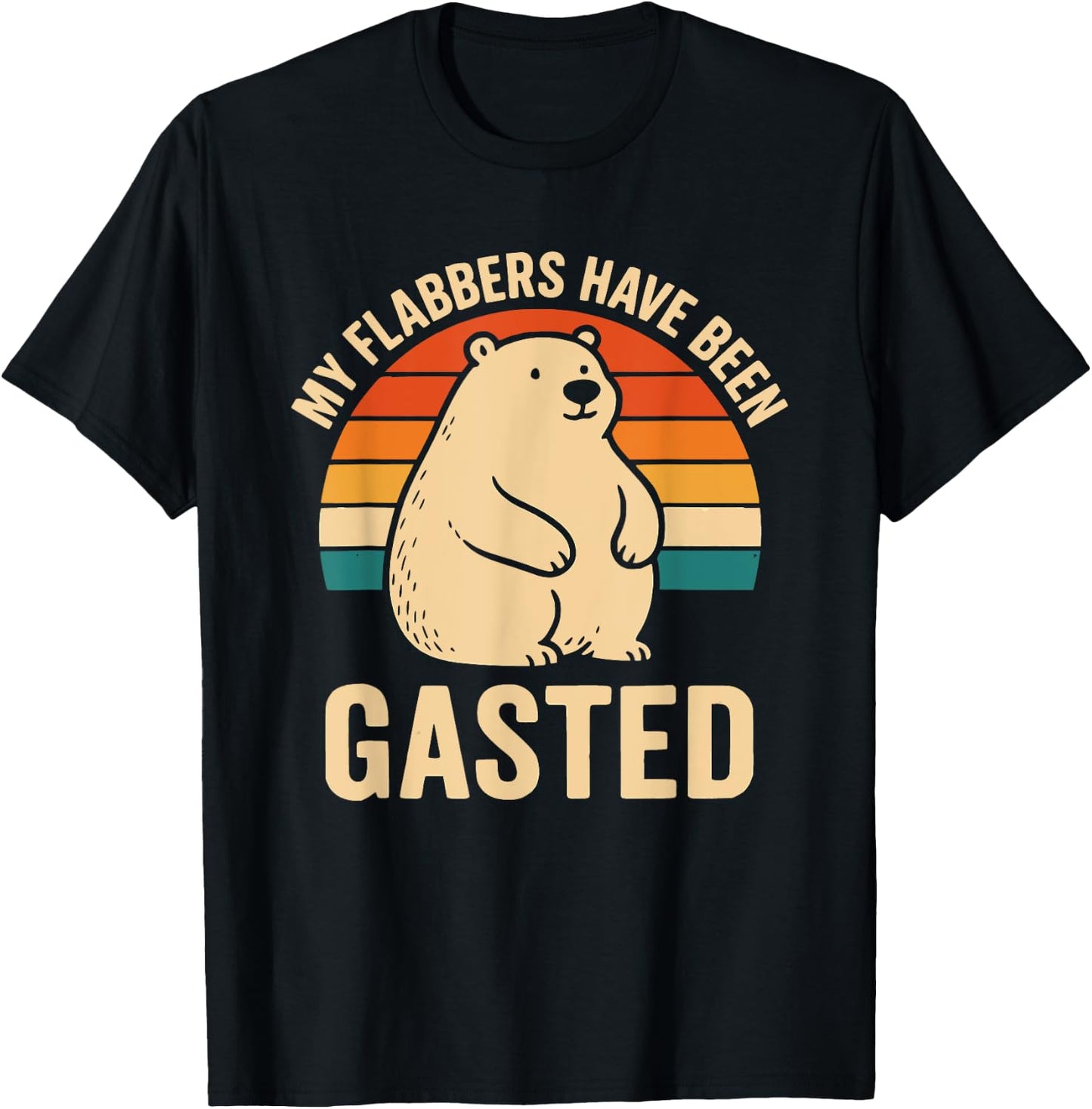 My Flabbers Have Been Gasted Funny Meme Bear Vintage Humor T-Shirt - T-Shirt | Black