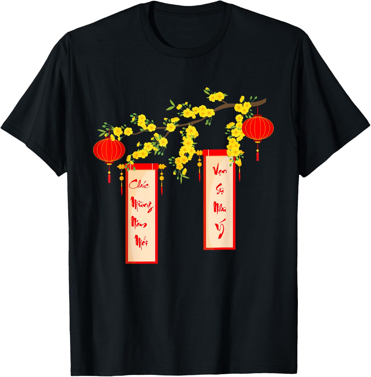 Chuc Mung Nam Moi Van Su Nhu Y Happy Vietnamese New Year T-Shirt - T-Shirt | Black