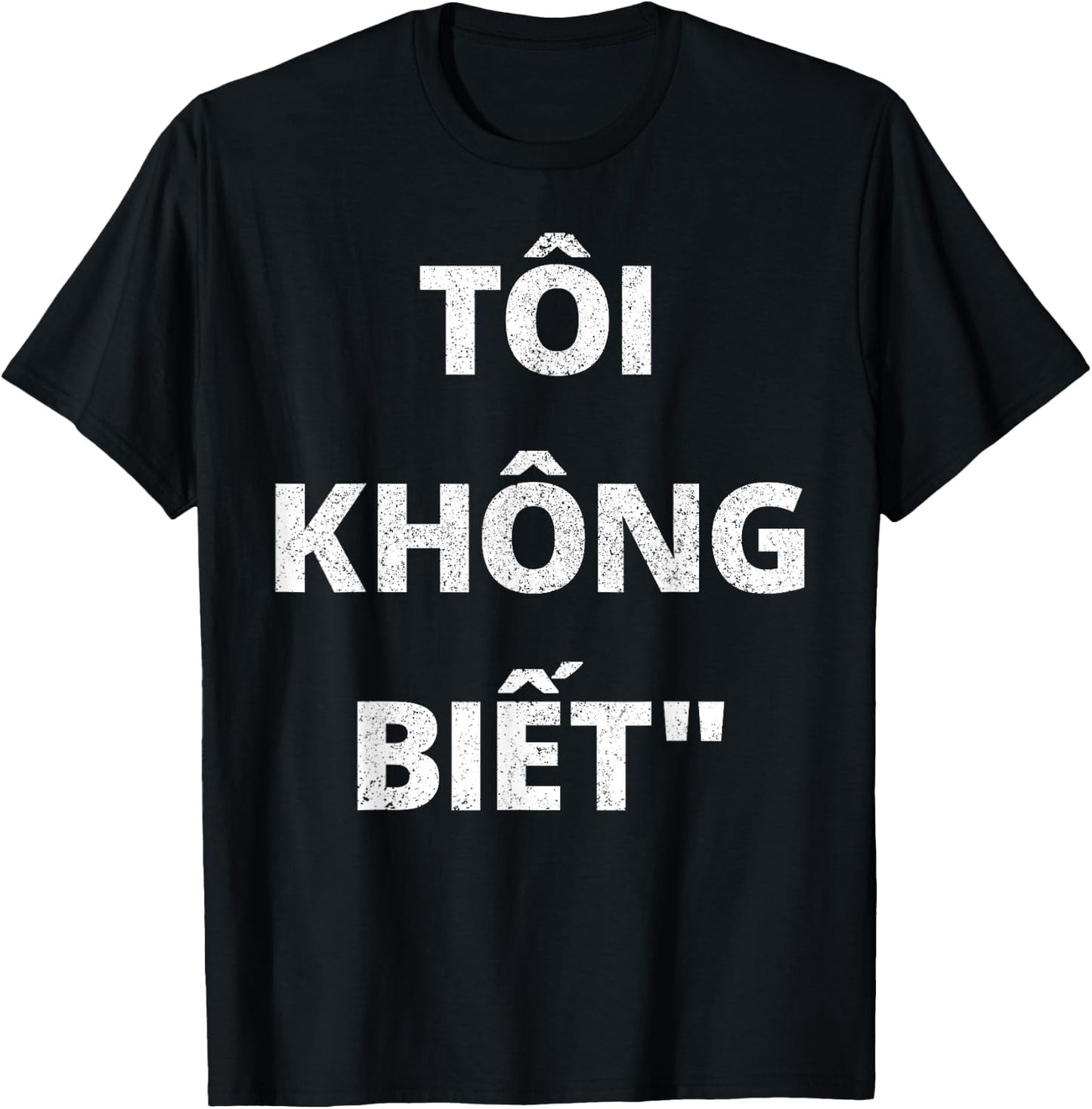 Vietnamese Shirt I Don't Know in Vietnamese Gift T-Shirt - T-Shirt | Black