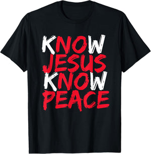 Know Jesus Know Peace No Jesus No Peace Christian Saying T-Shirt - T-Shirt | Black