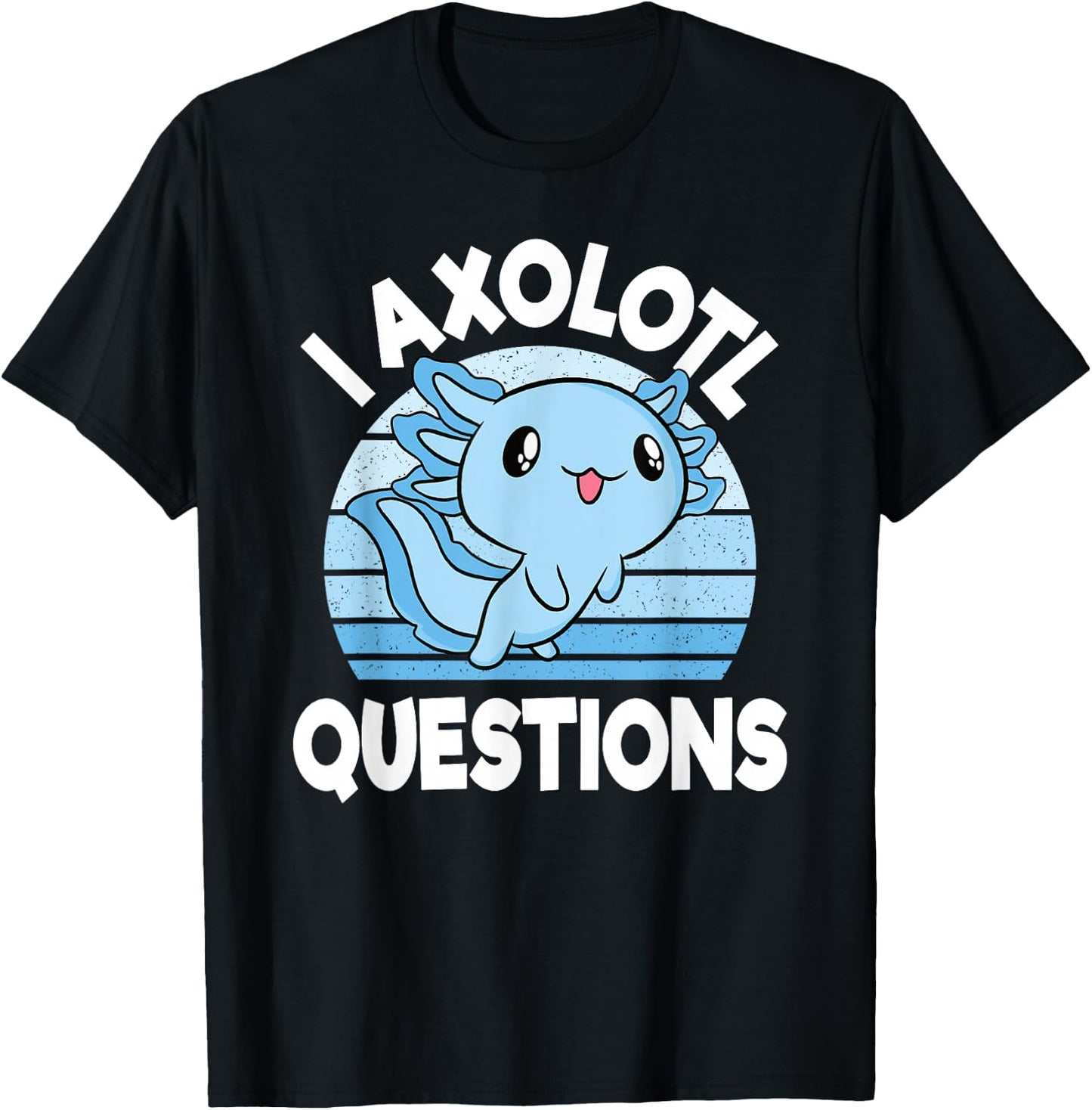 I Axolotl Questions Mexican Salamander Blue Axolotl Kids T-Shirt - T-Shirt | Black