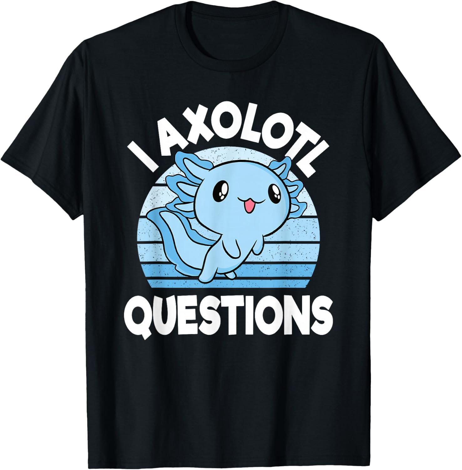 I Axolotl Questions Mexican Salamander Blue Axolotl Kids T-Shirt - T-Shirt | Black