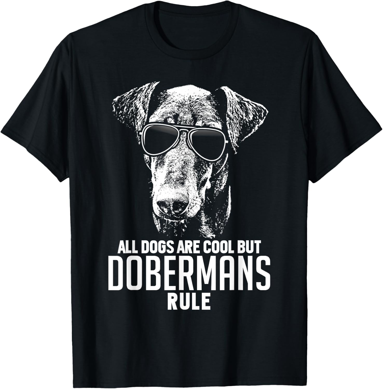 Dogs are Cool But Dobermans Rule Funny T-Shirt - T-Shirt | Black