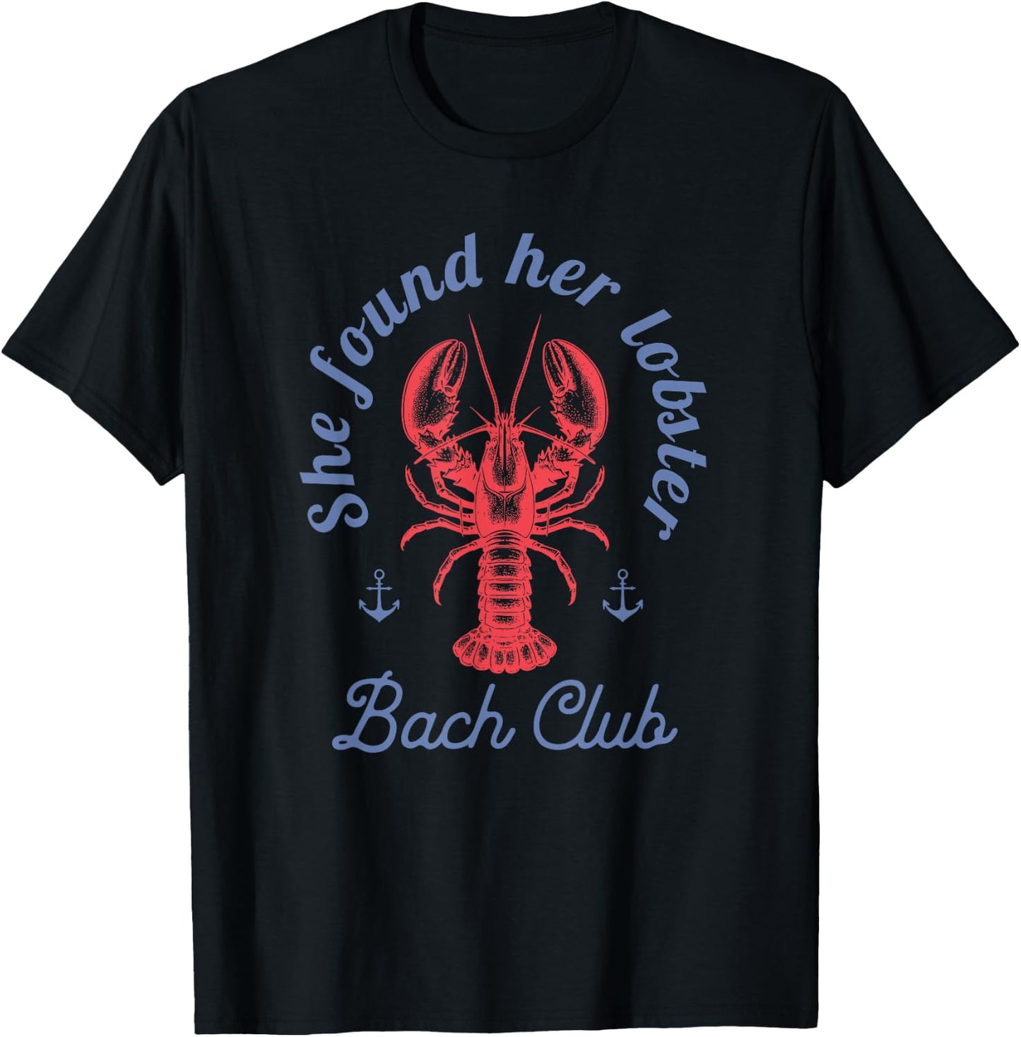 She found her lobster Bach Club party Fisherman aesthetic T-Shirt - T-Shirt | Black