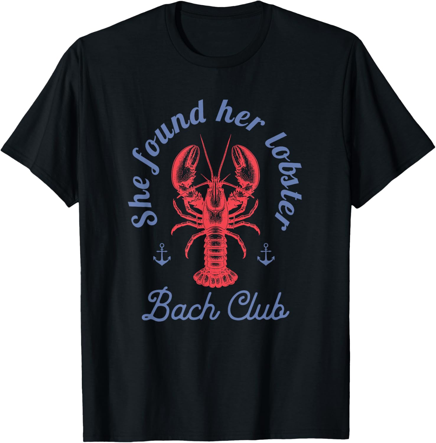She found her lobster Bach Club party Fisherman aesthetic T-Shirt - T-Shirt | Black