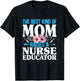 The Best Kind of Mom Raises a Nurse Educator Instructor T-Shirt - T-Shirt | Black
