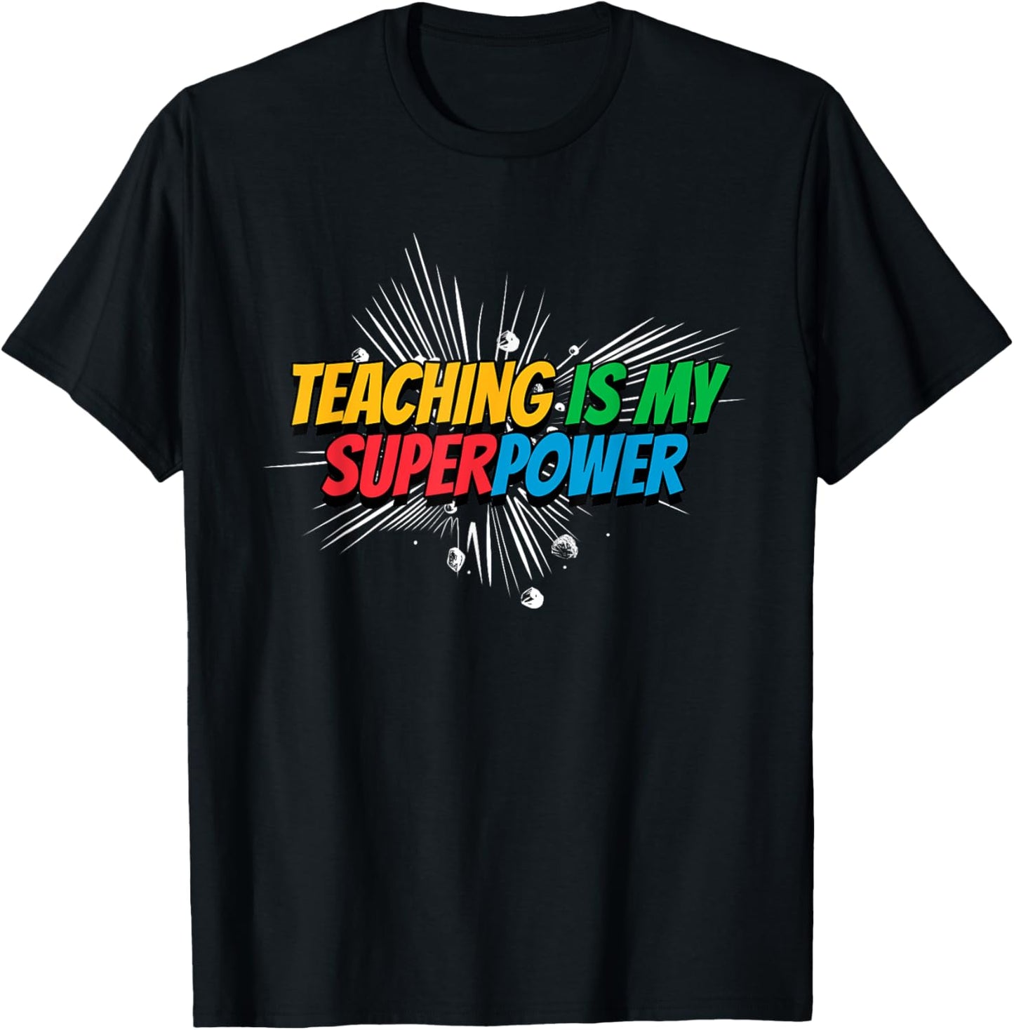Teaching is my Superpower T-Shirt - T-Shirt | Black