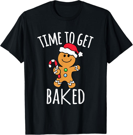 Time To Get Baked Gingerbread Man Christmas Cookie Baking T-Shirt - T-Shirt | Black