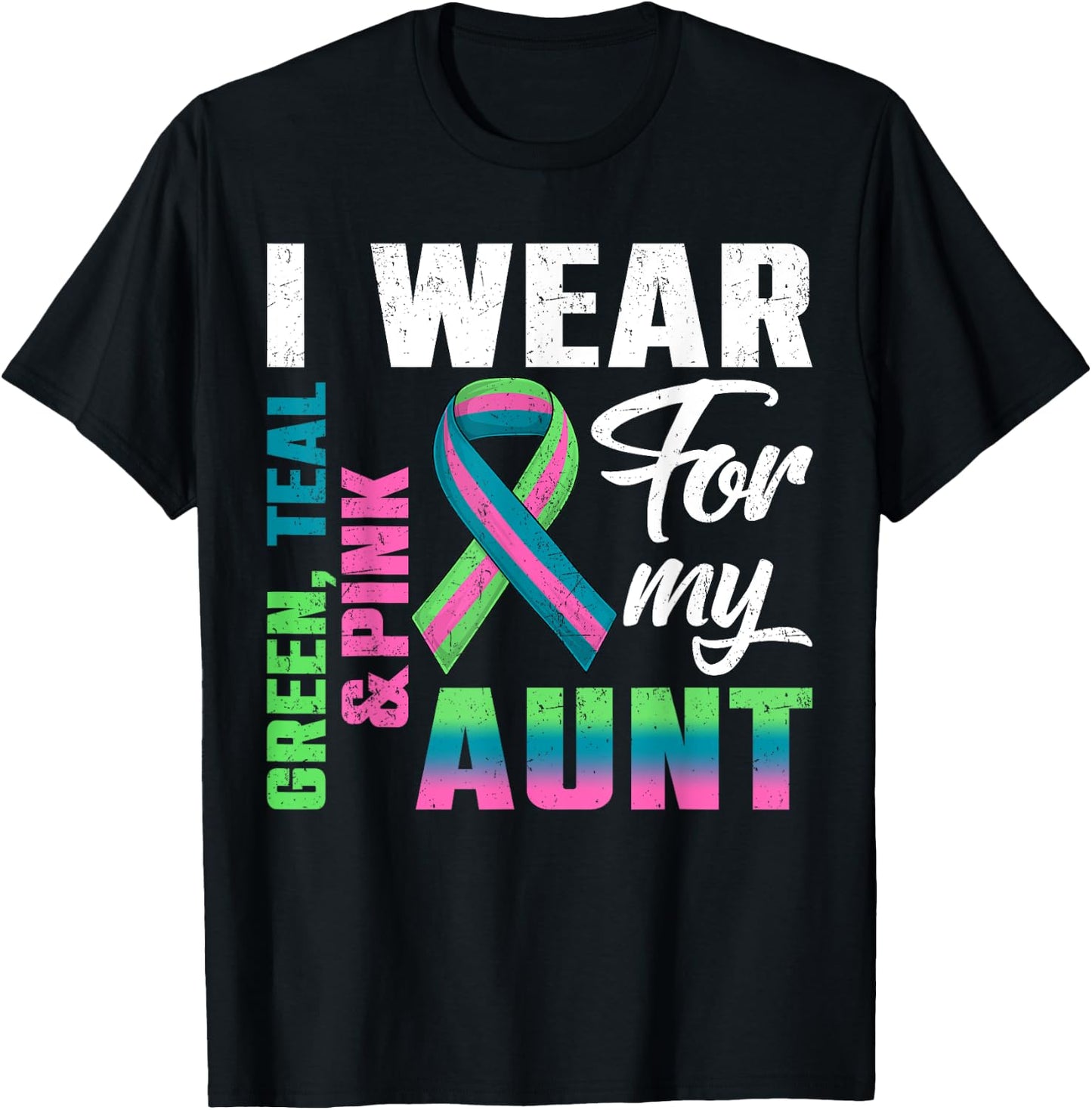 I Wear Green Teal Pink For My Aunt Metastatic Breast Cancer T-Shirt - T-Shirt | Black