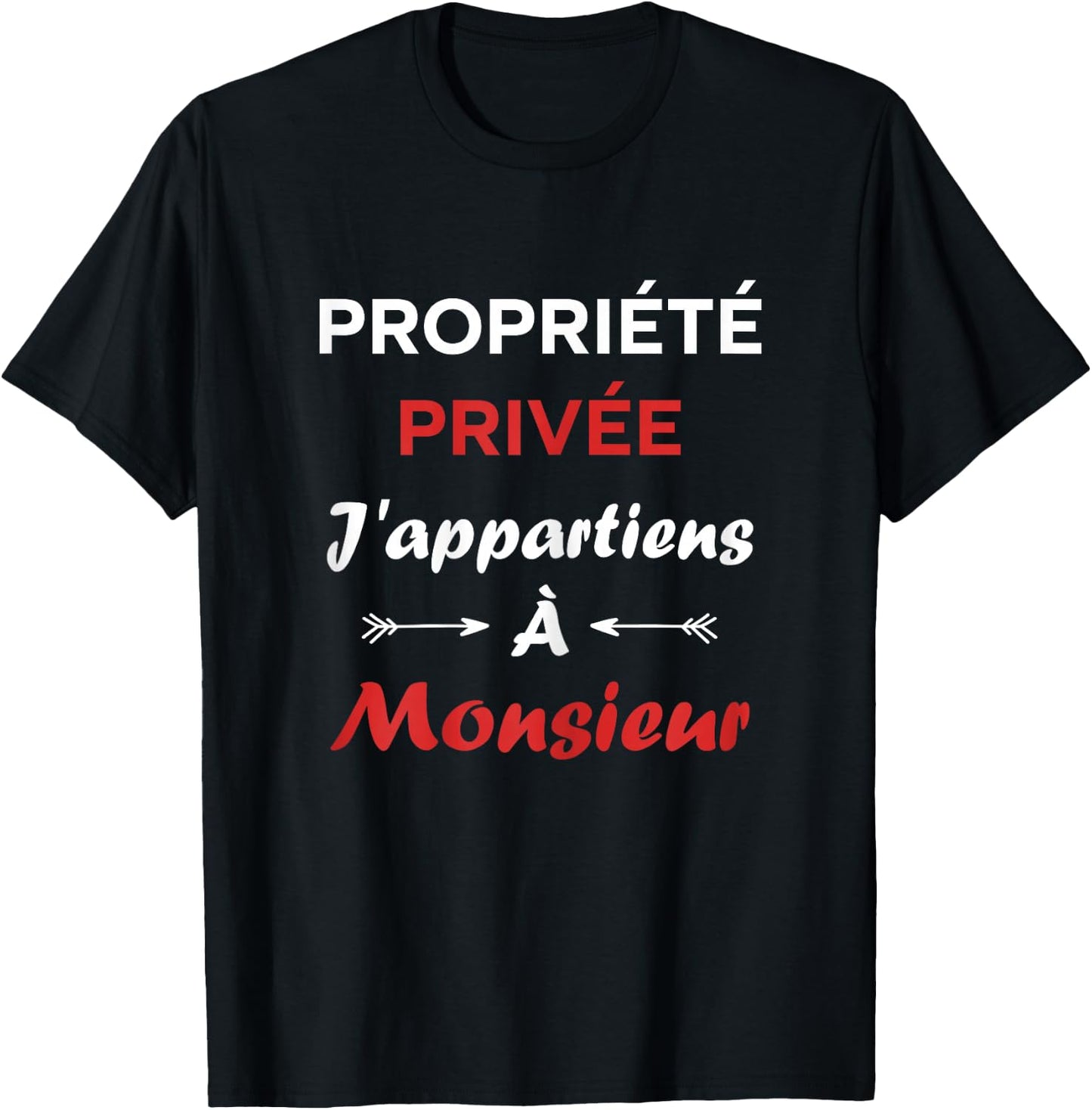 Humor Couple Private Property I belong to Monsieur , Black T-Shirt - T-Shirt | Black