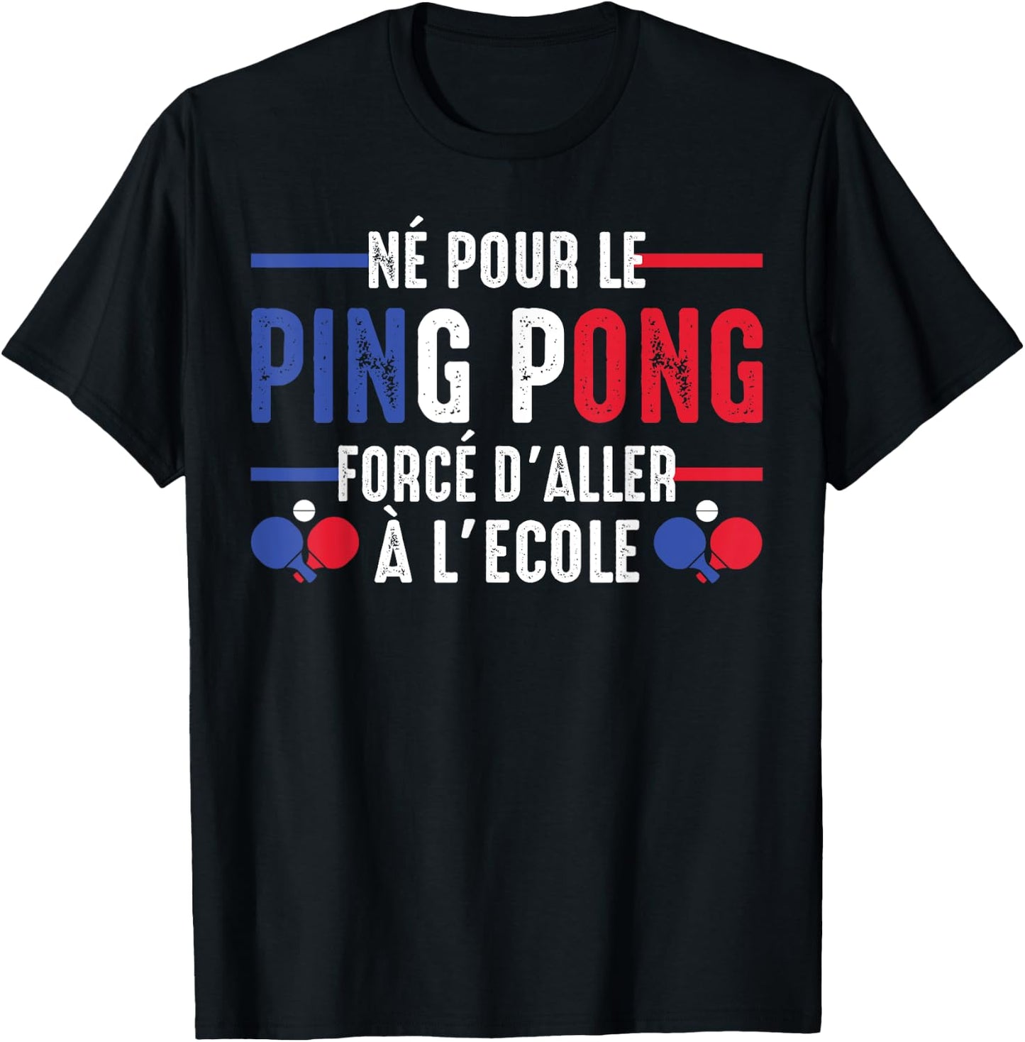 Born for Ping Pong Table Tennis Player Pongiste Fans , Black, S T-Shirt - T-Shirt | Black