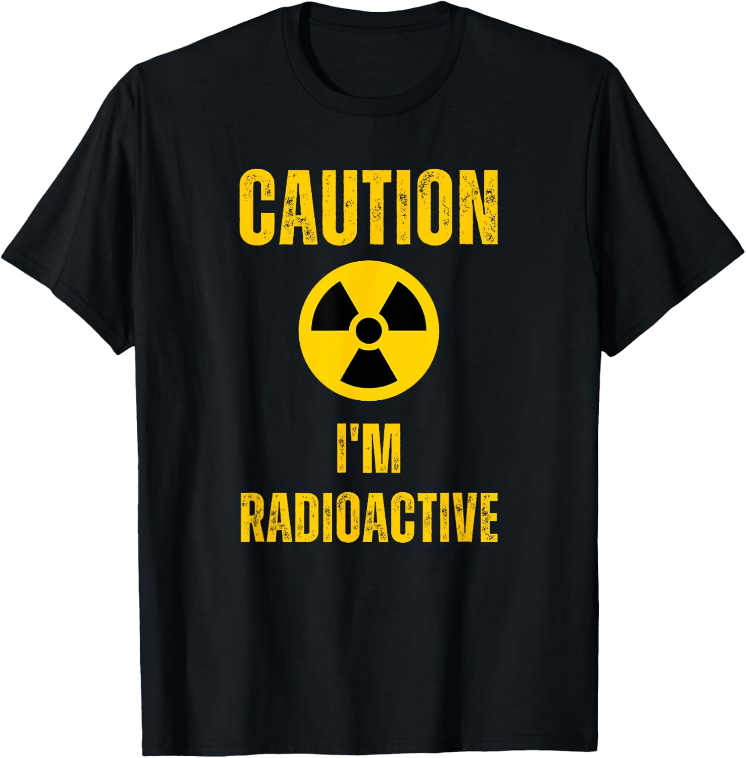 Caution I'm Radioactive Cancer Awareness Radiation Therapy T-Shirt - T-Shirt | Black