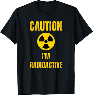 Caution I'm Radioactive Cancer Awareness Radiation Therapy T-Shirt - T-Shirt | Black