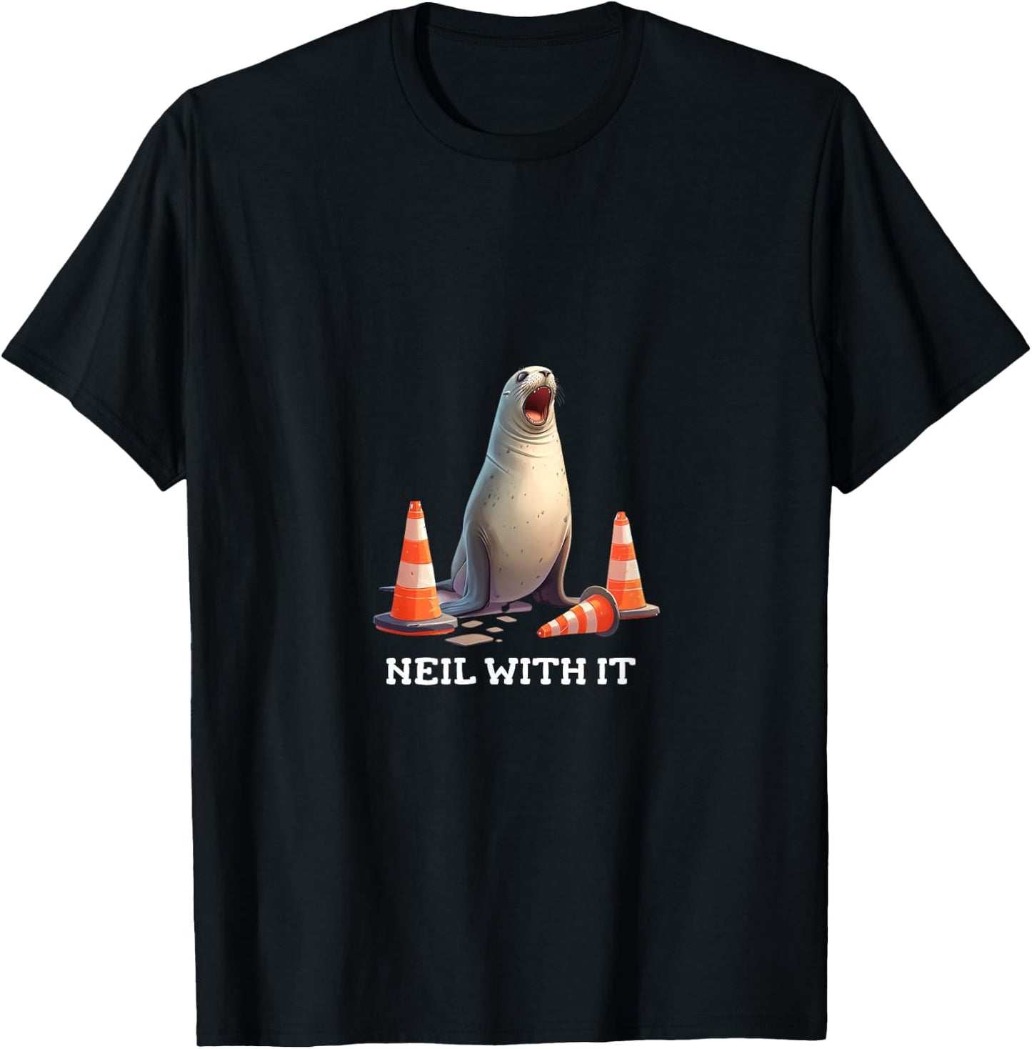 Neal The Seal - Neil With It Funny Seal Lover Design T-Shirt - T-Shirt | Black