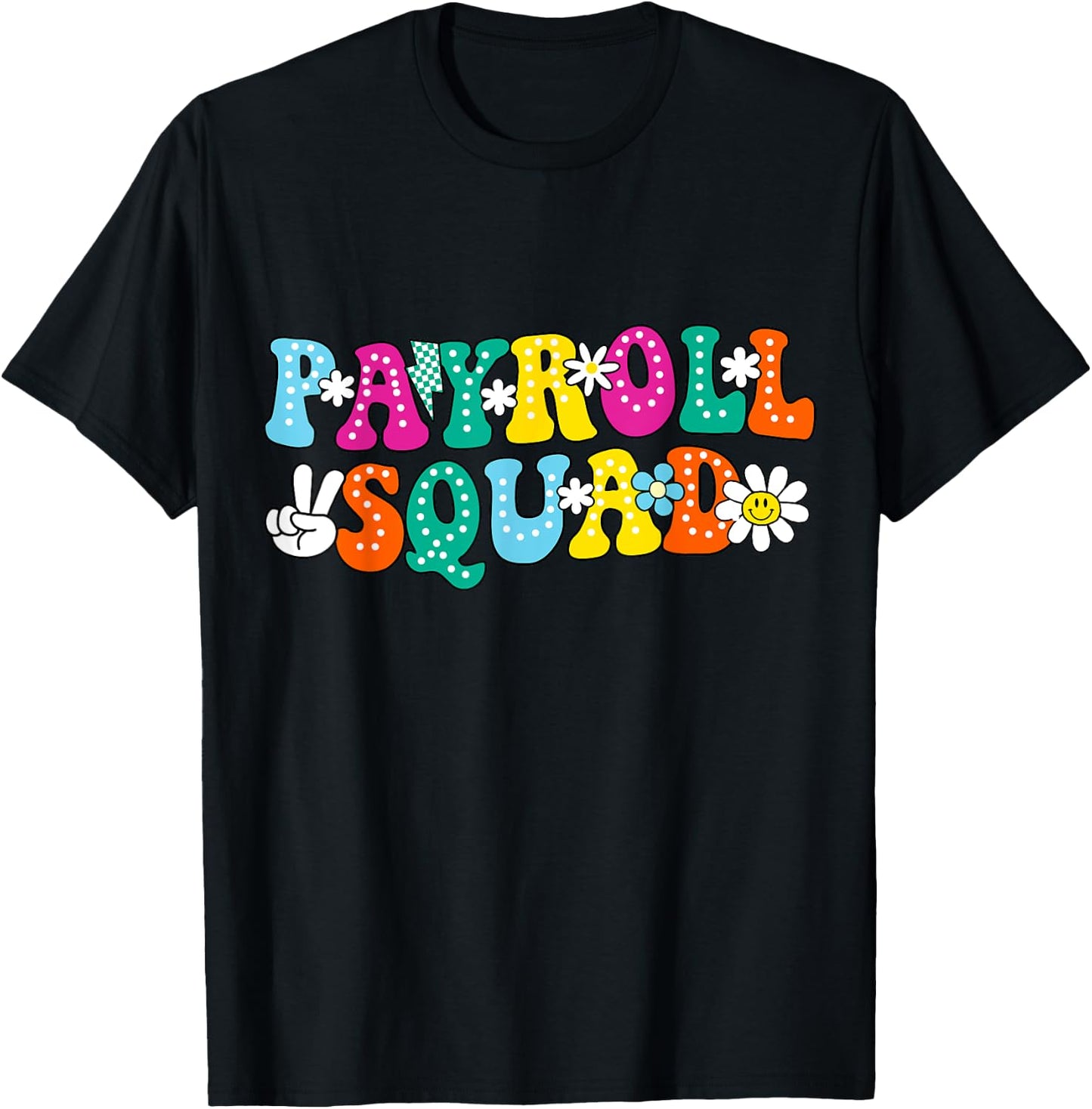 Payroll Squad Team Secretary Accounting Analyst T-Shirt - T-Shirt | Black
