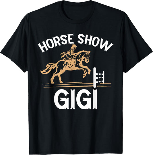Horse Show Gigi Grandma Equestrian Gigi T-Shirt - T-Shirt | Black