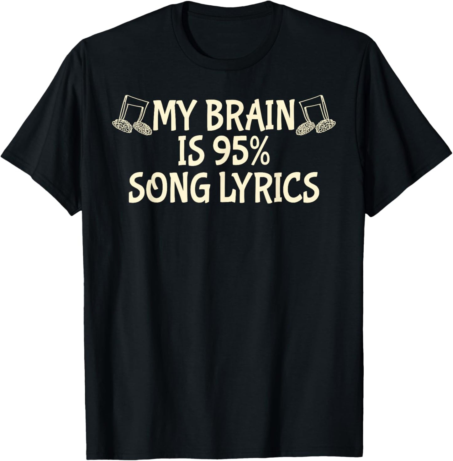 My Brain is 95% Song Lyrics Funny Teen Music Lover T-Shirt - T-Shirt | Black
