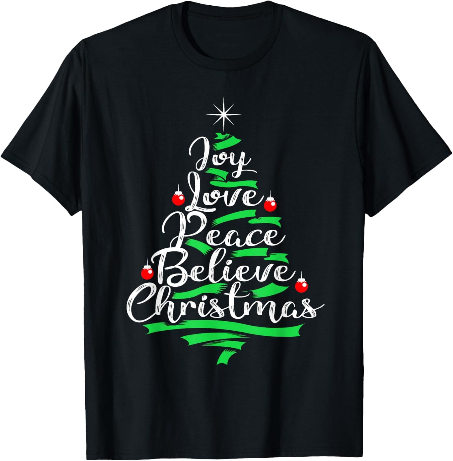 Joy Love Peace Believe Christmas Tree Design T-Shirt - T-Shirt | Black